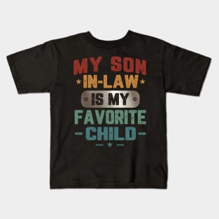 My Son-In-Law Is My Favorite Child Funny Mom Kids T-Shirt